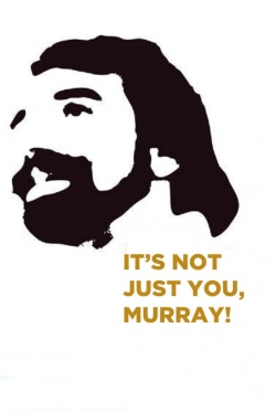 It's Not Just You, Murray!-hd