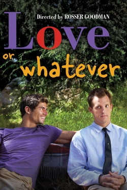 Love or Whatever-hd