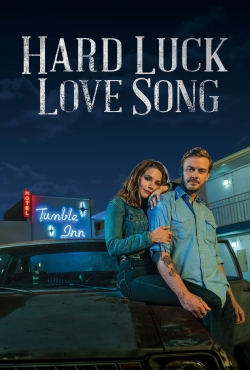 Hard Luck Love Song-hd