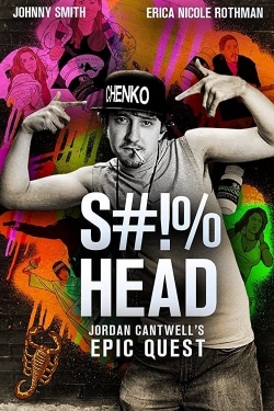 S#!%head: Jordan Cantwell's Epic Quest-hd
